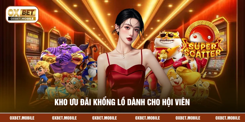 Kho ưu đãi khổng lồ dành cho hội viên