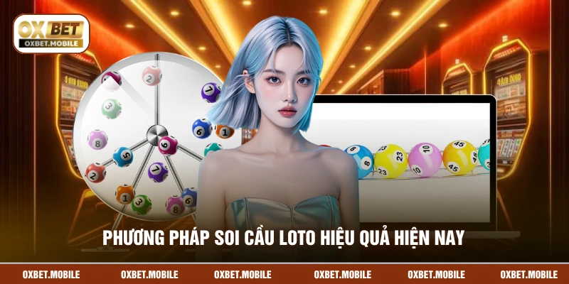 Phương pháp soi cầu loto hiệu quả hiện nay