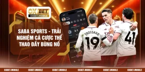 Saba Sports - Trải Nghiệm Cá Cược Thể Thao Đầy Bùng Nổ