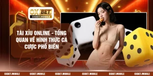 Tài Xỉu Online - Tổng Quan Về Hình Thức Cá Cược Phổ Biến